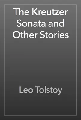 Read: Book The Kreutzer Sonata and Other Stories