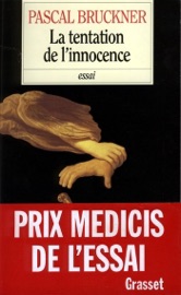 La tentation de l'innocence - Pascal Bruckner