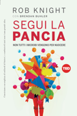 Segui la pancia - Rob Knight