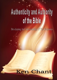 Authenticity and Authority of The Bible - Ken Chant