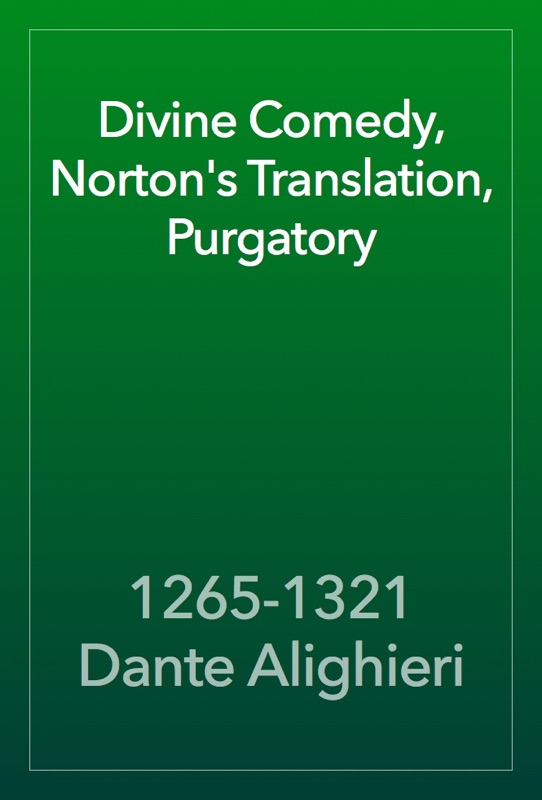 Divine Comedy, Norton's Translation, Purgatory