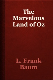 The Marvelous Land of Oz - L. Frank Baum