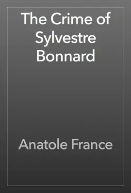Read: The Crime of Sylvestre Book Bonnard