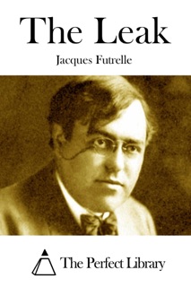 The Leak by Jacques Futrelle