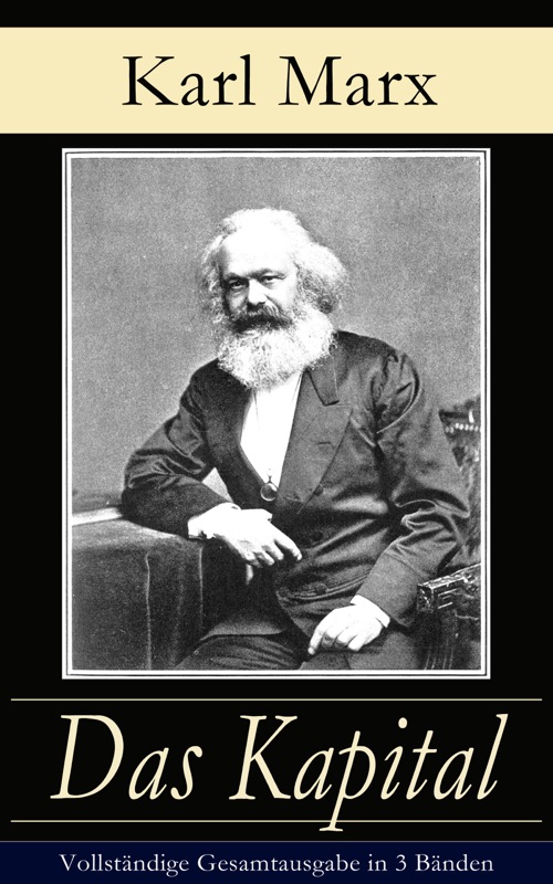 Das Kapital - Vollständige Gesamtausgabe in 3 Bänden
