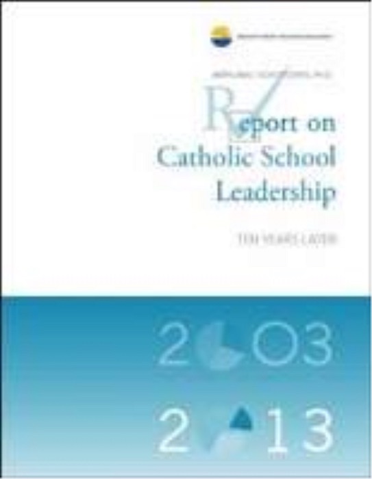 Report on Catholic School Leadership: Ten Years Later