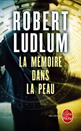 La mémoire dans la peau - Robert Ludlum