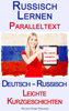 Russisch Lernen - Paralleltext - Leichte Kurzgeschichten (Deutsch - Russisch) - Polyglot Planet Publishing
