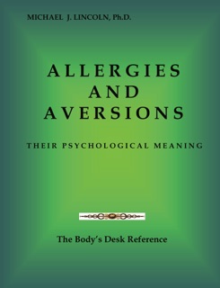 Allergies and Aversions by Michael J. Lincoln, Ph.D.