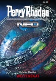 Perry Rhodan Neo 93: WELTENSAAT - Christian Montillon