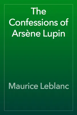 Read: The Confessions of Arsène Book Lupin