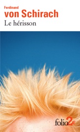 Le hérisson et autres nouvelles - Ferdinand von Schirach