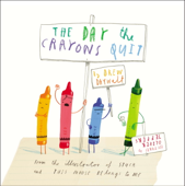 The Day the Crayons Quit - Drew Daywalt & Oliver Jeffers