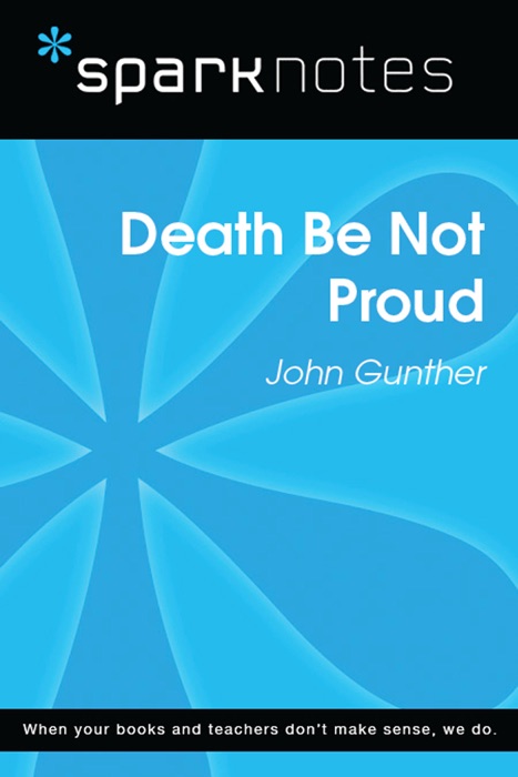 Death Be Not Proud (SparkNotes Literature Guide)