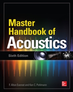 Master Handbook of Acoustics, Sixth Edition by F. Alton Everest & Ken C Pohlmann
