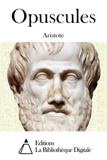Opuscules by Aristote