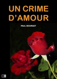 Un Crime d'Amour - Paul Bourget