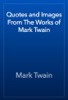 Book Quotes and Images From The Works of Mark Twain