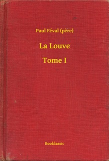 La Louve - Tome I by Paul Féval père