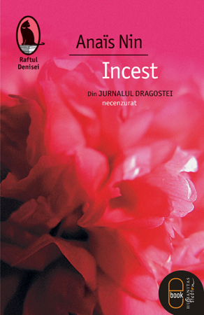 Incest. Din Jurnalul dragostei, necenzurat - Anaïs Nin