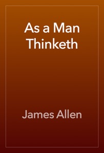 As a Man Thinketh