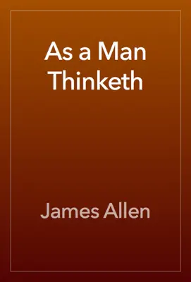 As a Man Thinketh by James Allen book