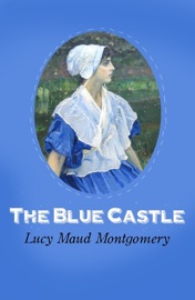 The Blue Castle - L.M. Montgomery