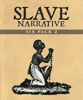 Read: Slave Narrative Book Six Pack 2
