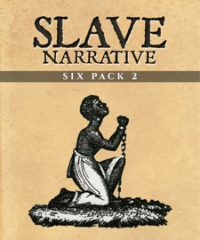 Slave Narrative Six Pack 2 - W.E.B. Du Bois