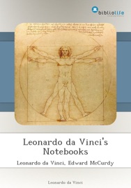 Leonardo da Vinci's Notebooks - Leonardo da Vinci