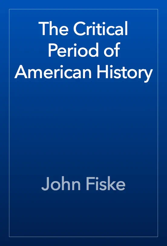 The Critical Period of American History