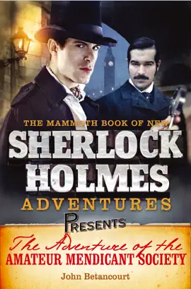 Read: Mammoth Books presents The Adventure of the Amateur Mendicant Society Book