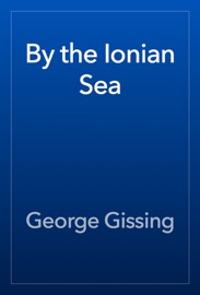 By the Ionian Sea - George Gissing
