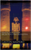 Manual of egyptian Archeology and Antiquities - Gaston Maspero