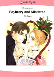 Bayberry and Mistletoe (Harlequin Comics) - Rin Ogata & Miranda Jarret