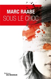 Sous le choc - Marc Raabe