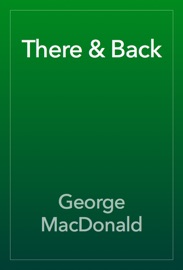 There & Back - George MacDonald