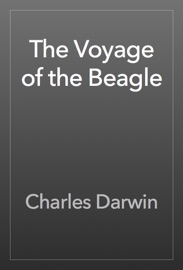The Voyage of the Beagle - Charles Darwin