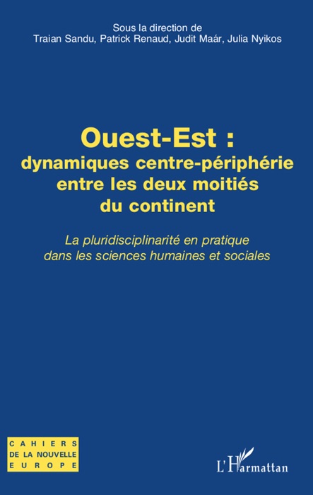 Ouest-Est : dynamiques centre-périphérie entre les deux moitiés du continent