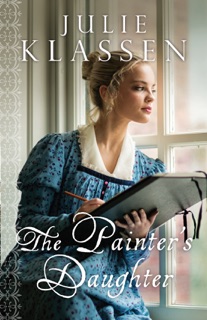 Painter's Daughter by Julie Klassen