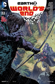 Earth 2: World's End (2014-) #21 - Mike Johnson, Marguerite Bennett, Daniel H. Wilson, Eddy Barrows, Eduardo Pansica, R.B. Silva & Robson Rocha