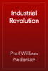 Industrial Revolution - Poul William Anderson