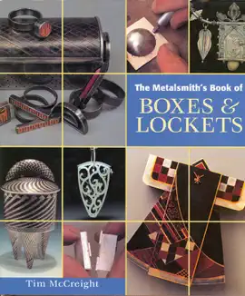 Metalsmith's Book of Boxes & Lockets