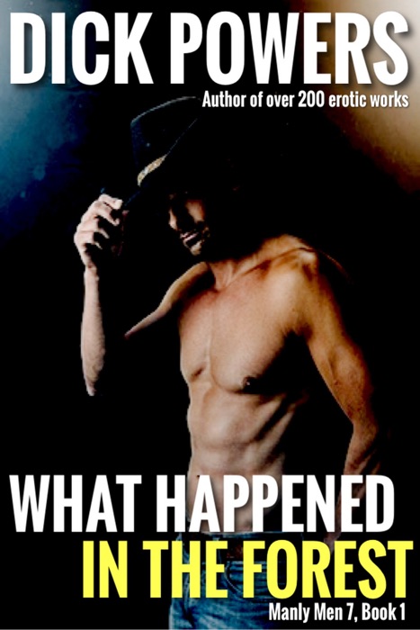What Happened In The Forest (Manly Men 7, Book 1)