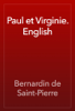 Paul et Virginie. English - Bernardin de Saint-Pierre