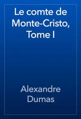 Read: Le comte de Monte-Cristo, Tome Book I
