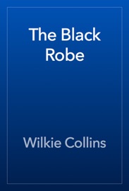 The Black Robe - Wilkie Collins