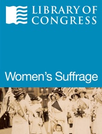Women's Suffrage - Library of Congress