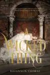 A Wicked Thing by Rhiannon Thomas Book Summary, Reviews and Downlod