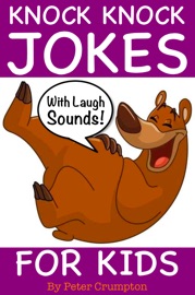 Knock Knock Jokes For Kids - Peter Crumpton